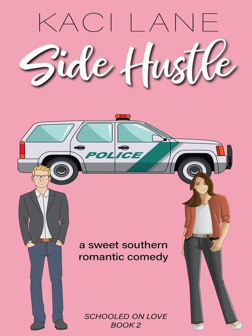 Title details for Side Hustle by Kaci Lane - Wait list